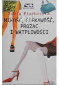 Miłość, ciekawość, prozac i wątpliwości