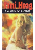 I w proch się obrócisz