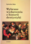 Wybrane wydarzenia z historii dentystyki