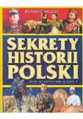 Sekrety historii Polski Tego nie uczyli nas w szkole