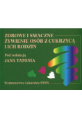 Zdrowie i smaczne żywienie osób z cukrzycą i ich rodzin