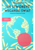 Jak stworzyć wegański świat