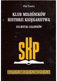 Klub miłośników historii księgarstwa Sylwetki członków