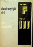 Charakterystyki stali stale narzędziowe Tom III