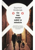 Co nas może zabić w mieście