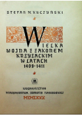 Wielka wojna z Zakonem Krzyżackim w latach 1409 - 1411