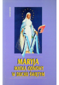 Maryja Matka odnowy w Duchu Świętym