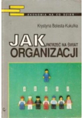 Jak patrzeć na świat organizacji