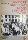 Początki odbudowy kraju i stolicy 1944-1949