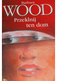 Przeklnij ten dom