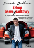 Zakup bezwypadkowy Jak kupić używany samochód i nie żałować