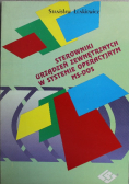 Sterowniki urządzeń zewnętrznych w systemie operacyjnym MS DOS
