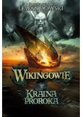 Wikingowie Tom 4 Kraina Proroka