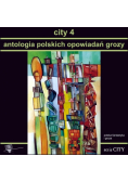 City 4 Antologia polskich opowiadań grozy