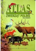 Atlas zwierząt Polski dla dzieci