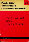 Zagadnienia fizyki dielektryków