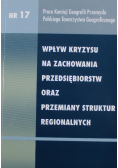 Wpływ kryzysu na zachowania przedsiębiorstw oraz przemiany struktur regionalnych