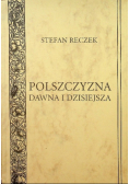 Polszczyzna dawna i dzisiejsza