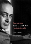 Czas wiersza. Paul Celan i teologie literackie