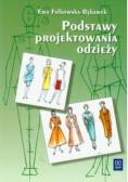 Podstawy projektowania odzieży Podręcznik dla szkół odzieżowych