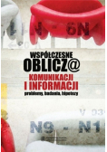 Współczesne oblicza komunikacji i informacji