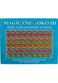 Magiczne oko III wizje nowa przestrzeń w sztuce