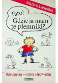 Tato Gdzie ja mam te plemniki