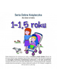 Seria Dobra Książeczka 1 - 1,5 roku