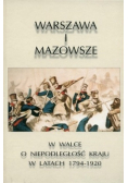 Warszawa i Mazowsze w walce o niepodległość 1794 1920