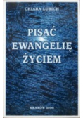 Pisać ewangelię życiem
