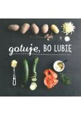 Gotuję, bo lubię