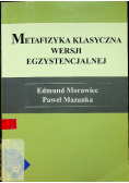 Metafizyka klasyczna wersji egzystencjalnej