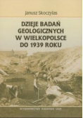 Dzieje badań geologicznych w Wielkopolsce do 1939 roku