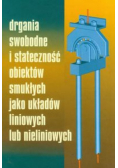 Drgania swobodne i stateczność obiektów smukłych jako układów liniowych lub nieliniowych
