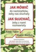 Jak mówić do nastolatków żeby nas słuchały
