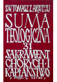 Suma Teologiczna Tom 31 Sakrament Chorych  Kapłaństwo