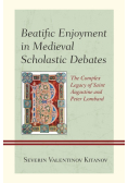 Beatific Enjoyment in Medieval Scholastic Debates