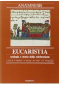 Anamnesis Eucaristia teologia e storia della celebrazione