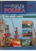 Kolekcja nasza Polska Tom 62 Porty morskie i lotnicze