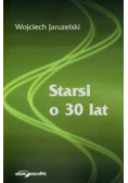 Starsi o 30 lat