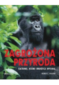 Zagrożona przyroda Gatunki które wkrótce wyginą