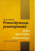 Przewidywanie przestępczości jako zjawiska masowego