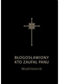 Błogosławiony kto zaufał Panu Modlitewnik