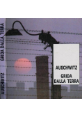 Auschwitz Grida Dalla Terra