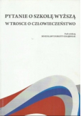 Pytanie o szkołę wyższą w trosce o człowieczeństwo