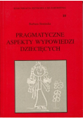 Pragmatyczne aspekty wypowiedzi dziecięcych