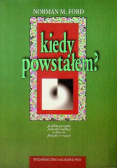 Kiedy powstałem