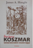 Święty koszmar Ilustrowana historia morderstw i okrucieństw religijnych