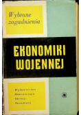 Wybrane zagadnienia ekonomiki wojennej Część II