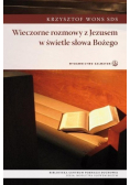Wieczorne rozmowy z Jezusem w świetle Słowa Bożego